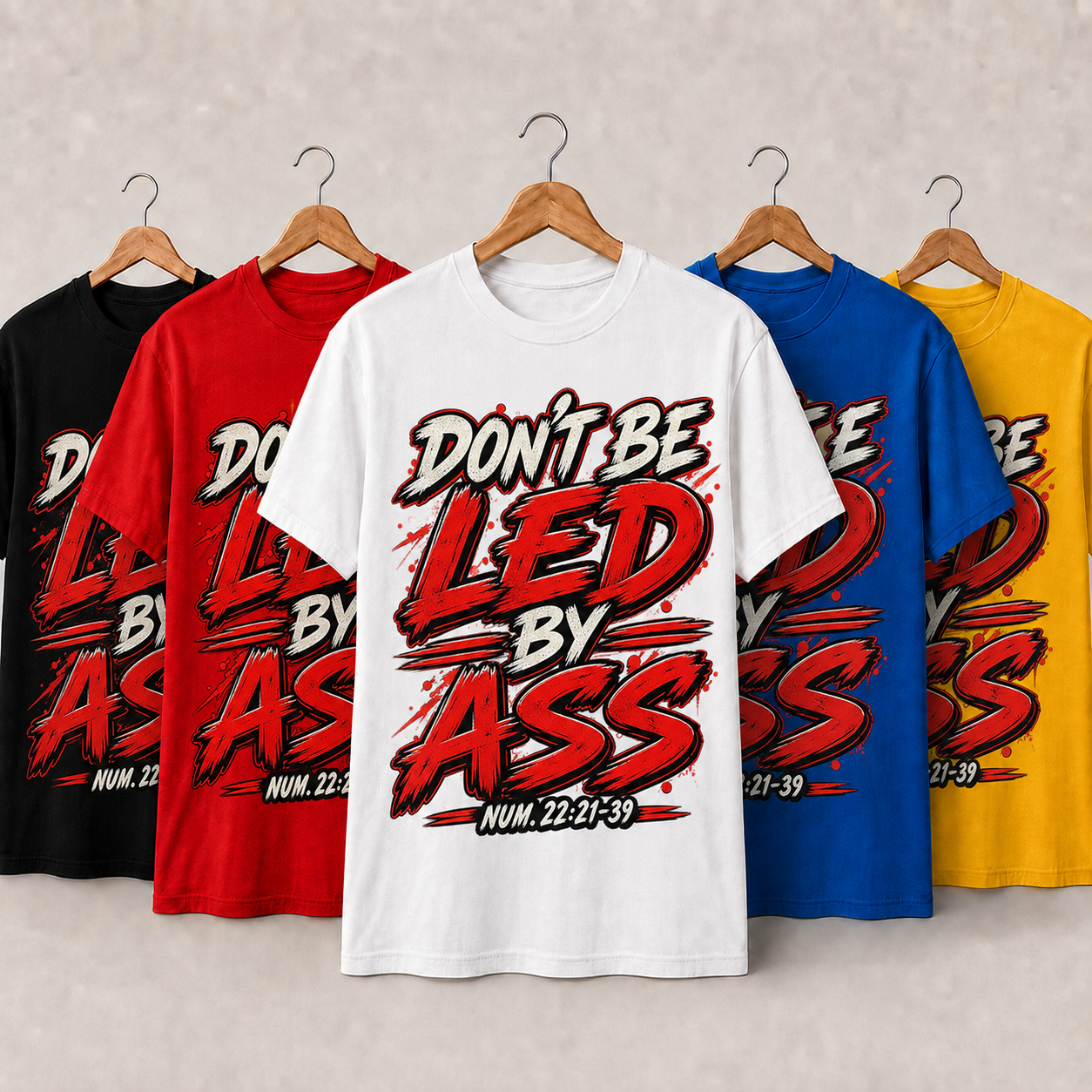 Don't Be Led by Ass